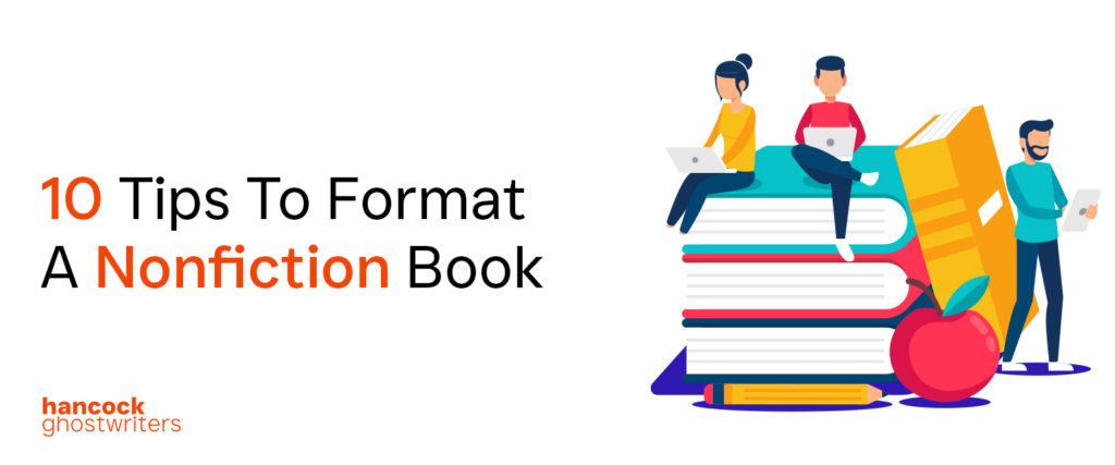10 Tips To Format A Nonfiction Book
