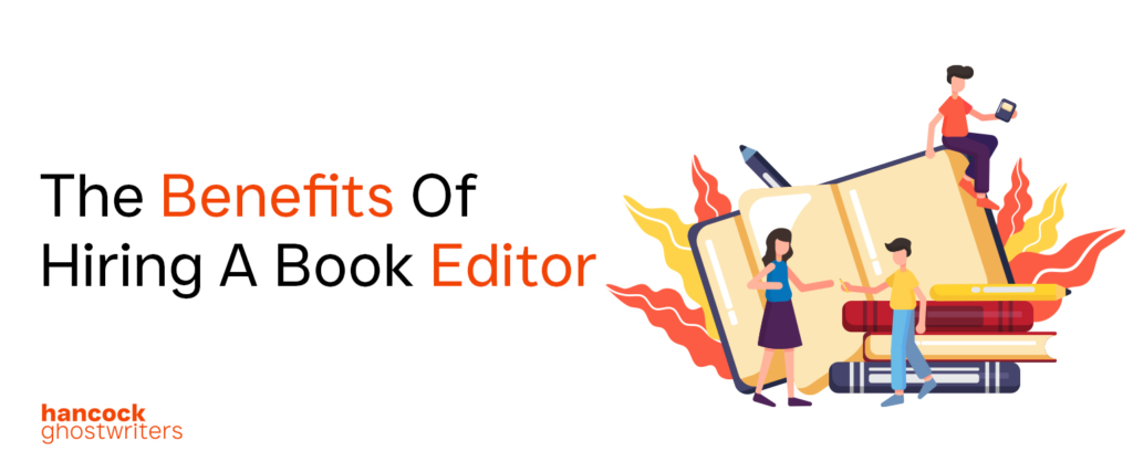 The Benefits Of Hiring A Book Editor